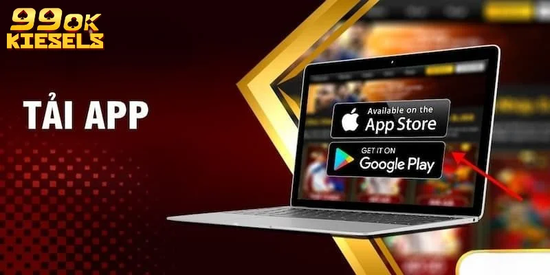 Tải App 99OK - Về Chơi Mọi Lúc Mọi Nơi Thuận Tiện Lợi ích khi tải app 99OK cho hội viên