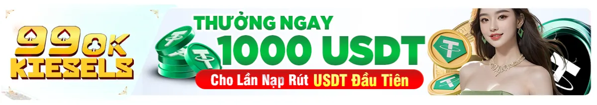 Thưởng 1000 USDT cho lần đầu nạp, rút USDT đầu tiên
